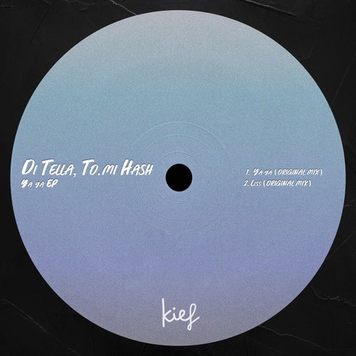 Di Tella, To.mi Hash - Ya ya EP [KIF109]